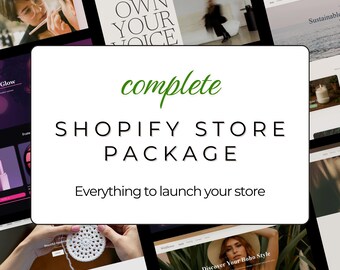 May include: A digital marketing image with the text "complete SHOPIFY STORE PACKAGE" in a white rectangle. The text "Everything to launch your store" is below. The image includes website mockups and the words "OWN YOUR VOICE".