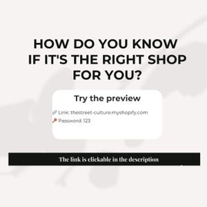 May include: White background with black text asking "HOW DO YOU KNOW IF IT'S THE RIGHT SHOP FOR YOU?" A white box says "Try the preview" with a link and password. A black bar at the bottom says "The link is clickable in the description."