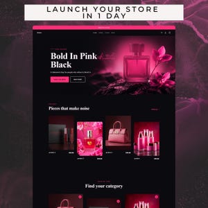 Puede incluir: Una interfaz de sitio web titulada Launch Your Store In 1 Day con un esquema de color negro y rosa. La página muestra un frasco de perfume, un bolso y productos cosméticos con texto que incluye Bold In Pink And Black y Pieces that make noise.