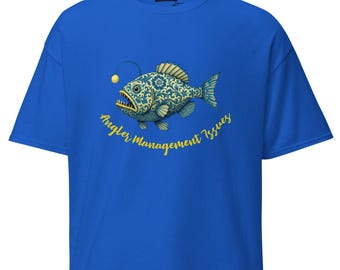 Unisex classic tee - "Angler Management Issues"