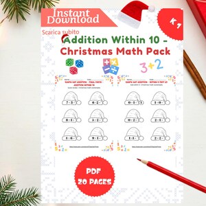 May include: A printable Christmas-themed math pack with addition problems within 10. The worksheet features Santa hats with addition equations, dice, and the text "Addition Within 10 - Christmas Math Pack". Includes 20 pages.