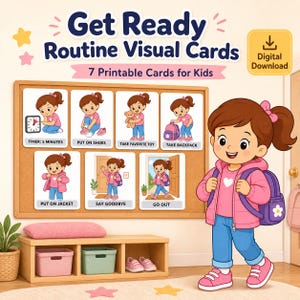 May include: A colorful illustration of "Get Ready Routine Visual Cards" for kids. The cards show a child performing daily tasks like putting on shoes and taking a backpack. A digital download icon is in the upper right corner. A child with a backpack is standing next to the cards.