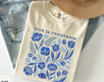 Vive La Resistance Floral Pattern Shirt | Activist Social Justice Tee | Empowering Resist T-shirt