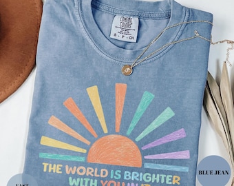 Teacher Shirt Mental Health Tee, Motivational Saying, The World Is Brighter With You In It, School Counselor, Comfort Colors