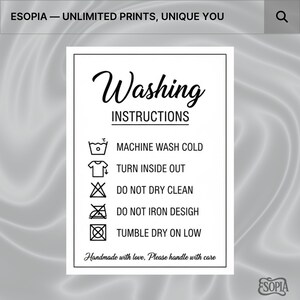 May include: A white rectangular sign with black text that reads "Washing Instructions." The sign includes washing symbols and instructions: machine wash cold, turn inside out, do not dry clean, do not iron design, and tumble dry on low.