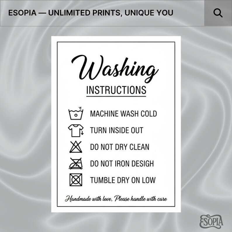 May include: A white rectangular sign with black text that reads "Washing Instructions." The sign includes washing symbols and instructions: machine wash cold, turn inside out, do not dry clean, do not iron design, and tumble dry on low.