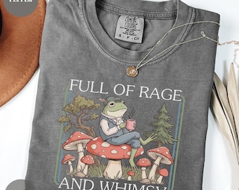 Comfort Colors® 'Full Of Rage and Whimsy' Shirt : Retro Cottagecore Frog With Coffee Tee