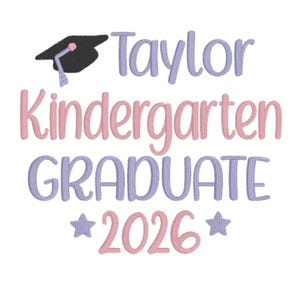 a graduation-themed design with the text "Taylor Kindergarten Graduate 2026" and a graduation cap.