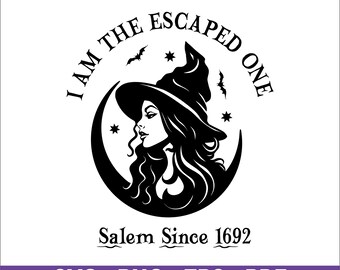 May include: Black and white graphic featuring a witch silhouette inside a crescent moon, with bats and stars. Text reads "I AM THE ESCAPED ONE" and "Salem Since 1692". Includes SVG, PNG, EPS, and PDF file formats.
