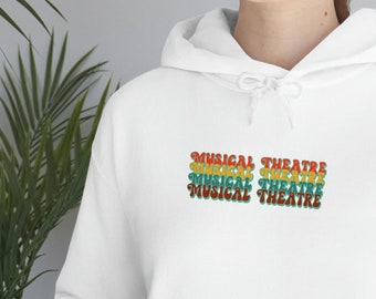 Retro Musical Theatre Hooded Sweatshirt, Musical lover Broadway lover gift Drama Teacher, Music Teacher, Music Theatre, Music Theatre Kid,