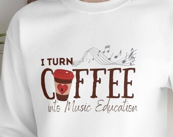 Music Teacher Sweatshirt Music sweatshirt Chorus sweatshirt Band director shirt Music lover piano teacher teacher gift coffee lover