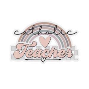 Catholic Teacher Sticker, Catholic Gift, Back to School, Teacher Vinyl Sticker, Catholic School, Catholic sticker Boho sticker Boho Rainbow