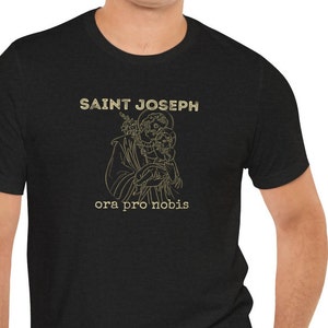 St. Joseph Shirt, ora pro nobis, pray for us, Catholic Saint Shirt, Catholic apparel, Catholic dad, Catholic man gift, Catholic Confirmation