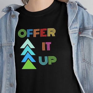 Offer It Up Shirt, Catholic Shirt, Catholic Gift, Catholic Mother gift, Catholic mom, Mothers Day, Catholic Apparel, Catholic dad, Catholic