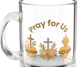 Pray for Us Catholic Glass Mug, 10oz - Floral Sacred Heart Drinkware, Catholic Coffee Cup, Immaculate heart of Mary, Catholic gift for her