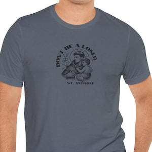 St Anthony Shirt, Catholic Shirt, Saint gift, Catholic apparel, Catholic dad, Catholic Gift Funny, Catholic priest gift, catholic teen, RCIA