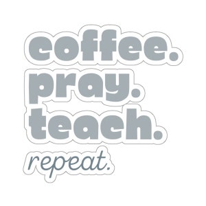Catholic Teacher Life Sticker, Catholic gift, Catholic sticker, Catholic school sticker, Catholic Educator Catholic homeschool, Catholic kid