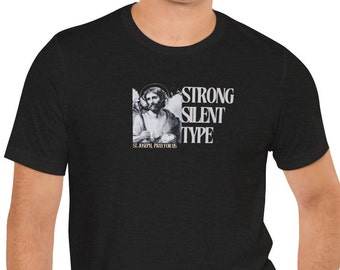 St Joseph Shirt, Strong Silent Type, Catholic Tee, Men's Catholic T-shirt, Catholic gift men, saint shirt,  Catholic dad gift Catholic Shirt