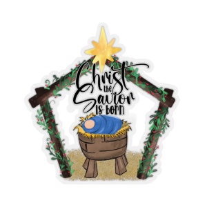 Christ is Born Sticker Vinyl Christmas Sticker Christmas sticker Nativity sticker holiday sticker mom gift teacher gift religious sticker