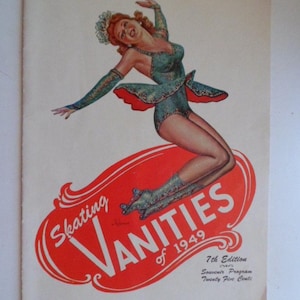 May include: Vintage souvenir program cover for "Skating Vanities of 1949." The cover features a stylized illustration of a woman in a teal and red skating costume, posed mid-air. The title is in a red oval with white text.