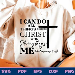 I Can Do All Things Through Christ Who Strengthens Me Svg, Bible Verse Svg, Christian Svg, Philippians 4:13, Jesus Svg
