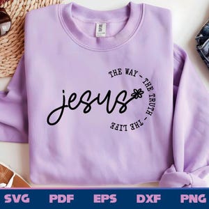 Jesus Svg Png, Jesus The Way The Truth The Life Svg, Christian svg, Faith svg,Worthy svg, Religious svg, Positive svg, Jesus svg, Church Svg