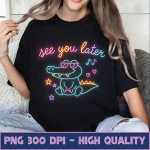 Last Day of School Teacher Png, End of Year Teacher Tshirt, See You Later Alligator Teacher Summer T-Shirt, Teacher Gift, Teacher Png