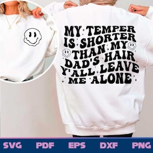 Mein Temper ist kürzer als die Haare meines Vaters Y&#39;all lassen Sie mich in Ruhe svg