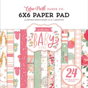 Bloc de papier 6 x 6 ~ Bienvenue petite fille ~ Double face NOUVEAU (#4226)