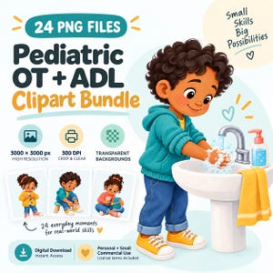Op de afbeelding: Een digitaal clipart-pakket met 24 PNG-bestanden getiteld Pediatric OT + ADL Clipart Bundle. De afbeelding toont een kind met krullend haar in een blauwgroene hoodie en blauwe spijkerbroek die handen wast bij een wastafel, met iconen voor 3000x3000 px.