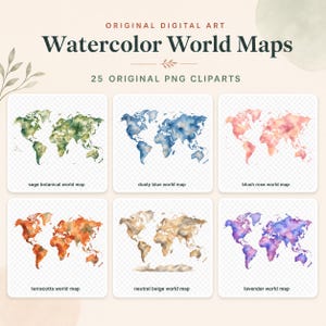 May include: A collection of six watercolor world map illustrations labeled as sage botanical, dusty blue, blush rose, terracotta, neutral beige, and lavender. The text reads Original Digital Art Watercolor World Maps 25 Original PNG Cliparts.