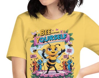 Bee Yourself: Stay True to Your Buzz Motivational Tee