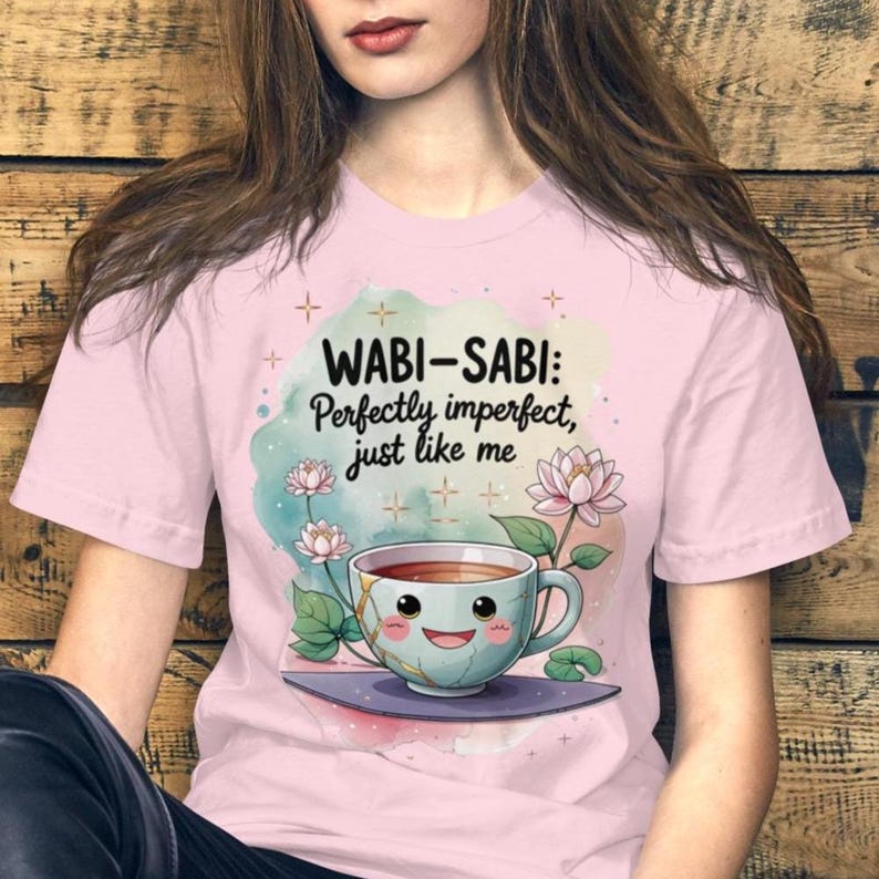 Wabi-Sabi: Perfectly Imperfect Tee