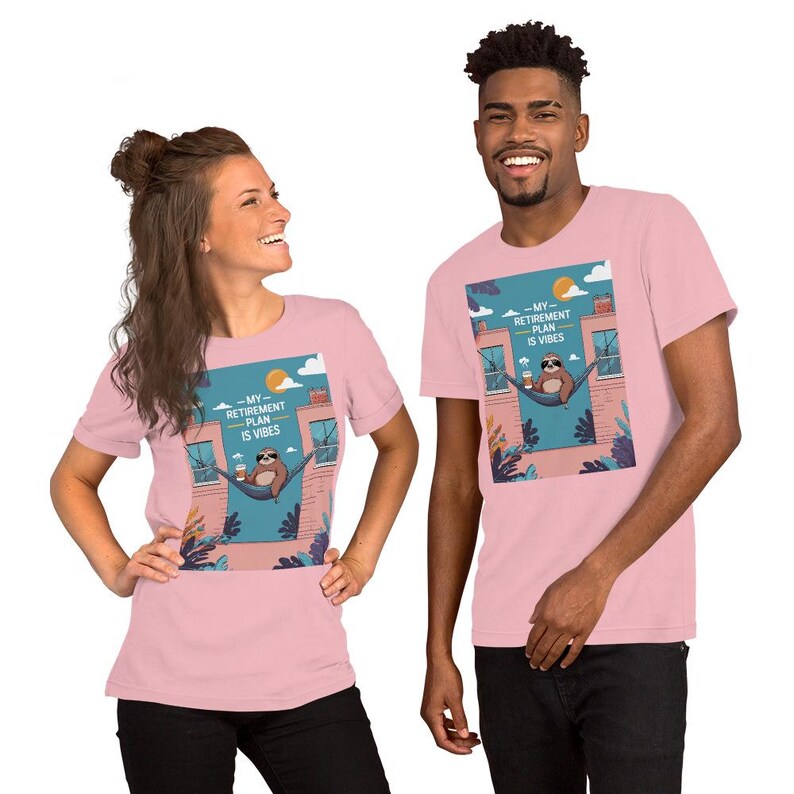 My Retirement Plan is Vibes Sloth Tee