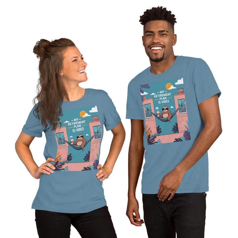 My Retirement Plan is Vibes Sloth Tee