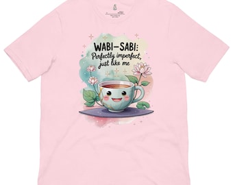 Wabi-Sabi: Perfectly Imperfect Tee
