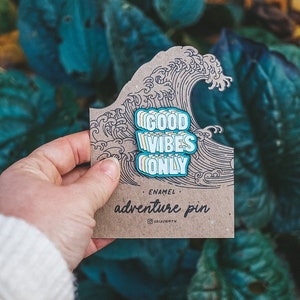 Good Vibes Only Pin Badge / Surf Pin Badge / Adventure Pin Badge Gift