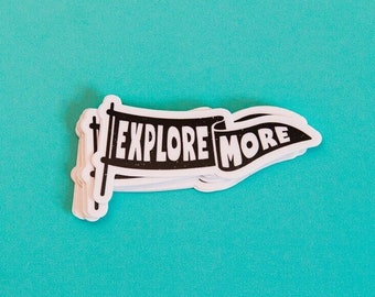 Explore More Sticker / Adventure vinyl decal bumper sticker / Van decal / Mountain sticker / Laptop Sticker
