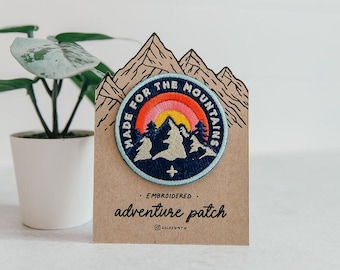 Made for the mountains Embroidered Patch / Adventure Iron on patch / Backpack Patch / Gift