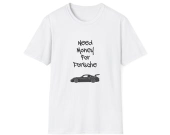ポルシェを買うお金が必要Tシャツ｜車のイラスト、テキストグラフィック
