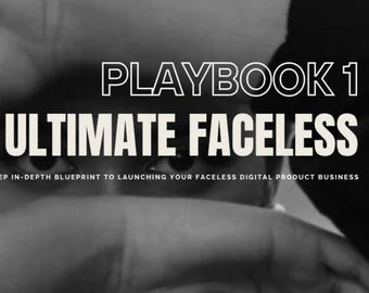 The Ultimate Faceless Playbook