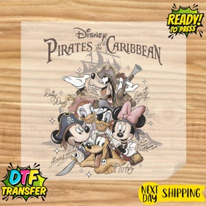 May include: DTF transfer featuring Disney's Pirates of the Caribbean. The design includes Mickey Mouse, Minnie Mouse, Goofy, Donald Duck, Daisy Duck, and Pluto in pirate attire. The words "Disney Pirates of the Caribbean" are at the top.