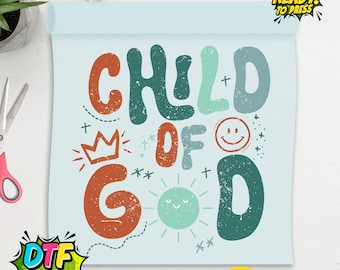 Child of God DTF Transfer, Religious Faith Print, Kids Cold Peel