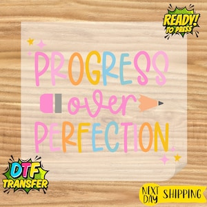 Progress Over Perfection Teacher DTF Transfers, Teacher Ready To Press, Progress Over Perfection Teacher DTF Transfer, Heat Transfer