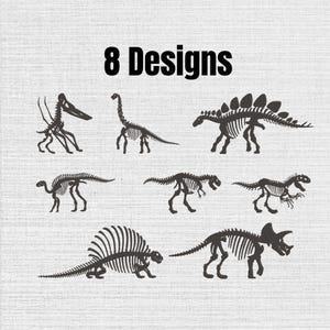 May include: A collection of 8 Designs featuring black dinosaur skeleton illustrations arranged in two rows. The set includes various prehistoric creatures such as a pterosaur, a long-necked sauropod, a stegosaurus, and a triceratops in profile.