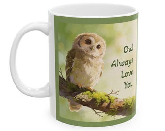 Owl Always Love You- Personalizable Mug | Ceramic Coffee Cup, Cute Woodland Design