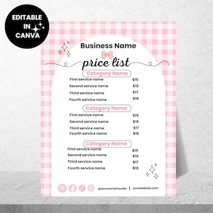 May include: A pink and white gingham patterned price list template with the text "Business Name" and "price list". The template includes sections for service names and prices, with the text "Category Name" above each section. The words "EDITABLE IN CANVA" are in the top left corner.