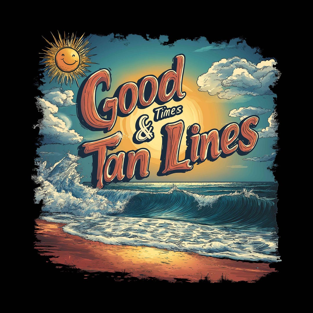 Good Times Tan Lines PNG, Fun Summer Quote Design, Beach Vibes Digital ...