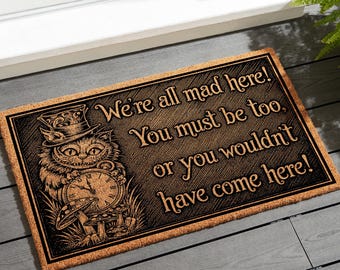 We All Mad Here Doormat, Cheshire Cat Doormat, Alice Geek Doormat, Housewarming Rug, Cute Welcome Mat, Funny Door Mat, Outdoor Porch Decor
