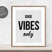 Good Vibes Only Printable Quote, Inspirational Quotes, Digital ...
